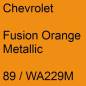 Preview: Chevrolet, Fusion Orange Metallic, 89 / WA229M.